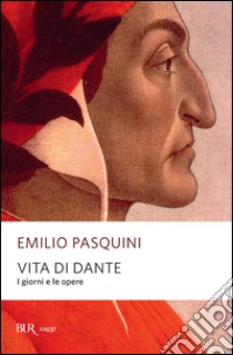 Vita di Dante. I giorni e le opere. E-book. Formato EPUB ebook di Emilio Pasquini