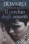 Il cerchio degli amanti. La confraternita del pugnale nero. E-book. Formato EPUB ebook