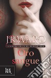 Oro sangue. La confraternita del pugnale nero. E-book. Formato EPUB ebook