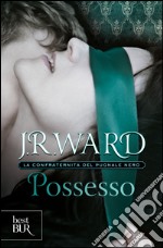 Possesso. La confraternita del pugnale nero. E-book. Formato PDF ebook