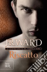 Riscatto. La confraternita del pugnale nero. E-book. Formato EPUB ebook