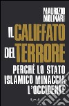 Il Califfato del terrore. E-book. Formato EPUB ebook di Maurizio Molinari