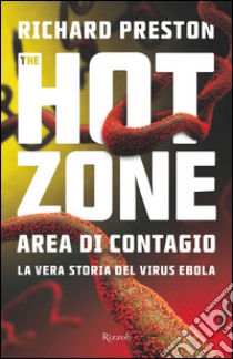 The hot zone. E-book. Formato EPUB ebook di Richard Preston