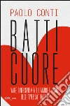 Batticuore. E-book. Formato PDF ebook di Paolo Conti