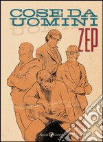 Cose da uomini. E-book. Formato PDF ebook