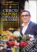 Cerco sapori in piazza Grande. E-book. Formato EPUB ebook