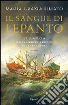 Il sangue di Lepanto. E-book. Formato EPUB ebook di Maria Grazia Siliato