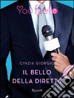 Il bello della diretta (Youfeel). E-book. Formato EPUB ebook