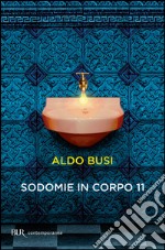 Sodomie in corpo 11. E-book. Formato EPUB ebook