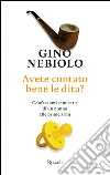 Avete contato bene le dita?. E-book. Formato PDF ebook di Gino Nebiolo