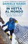 In vetta al mondo. E-book. Formato EPUB ebook di Daniele Nardi