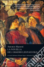 La novella del grasso legnaiuolo. E-book. Formato EPUB ebook