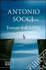 Tornati dall'aldilà. E-book. Formato EPUB ebook