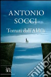 Tornati dall'aldilà. E-book. Formato EPUB ebook di Antonio Socci