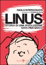 Linus. Storia di una rivoluzione nata per gioco. E-book. Formato EPUB ebook