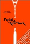 Parigi vs New York. E-book. Formato PDF ebook