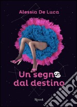 Un segno dal destino. E-book. Formato PDF ebook