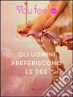 Gli uomini preferiscono le dee (Youfeel). E-book. Formato EPUB