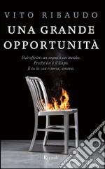 Una grande opportunità. E-book. Formato PDF ebook