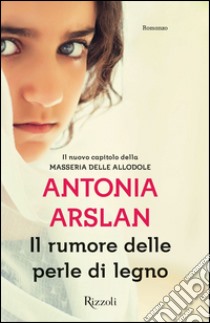 Il rumore delle perle di legno. E-book. Formato PDF ebook di Antonia Arslan