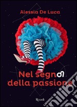 Nel segno della passione. E-book. Formato PDF ebook