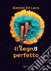 Il segno perfetto. E-book. Formato EPUB ebook