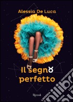 Il segno perfetto. E-book. Formato PDF ebook