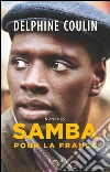 Samba pour la France. E-book. Formato PDF ebook di Delphine Coulin