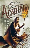 The Academy. Libro primo. E-book. Formato EPUB ebook di Amelia Drake