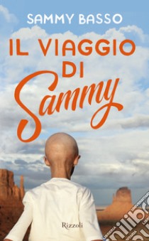 Il viaggio di Sammy. E-book. Formato EPUB ebook di Sammy Basso