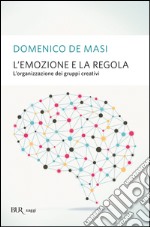 L'emozione e la regola. E-book. Formato EPUB ebook