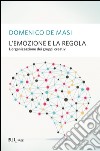 L'emozione e la regola. E-book. Formato EPUB ebook