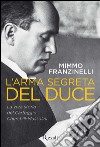 L'arma segreta del duce. E-book. Formato PDF ebook di Mimmo Franzinelli