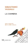 La chimera. E-book. Formato EPUB ebook di Sebastiano Vassalli