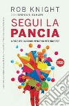 Segui la pancia. E-book. Formato EPUB ebook