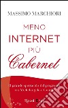 Meno internet più cabernet. E-book. Formato EPUB ebook