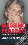 Una vita al massimo. E-book. Formato EPUB ebook