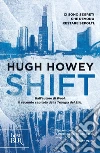 Shift. Trilogia del Silo. E-book. Formato EPUB ebook di Hugh Howey