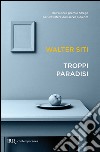 Troppi paradisi. E-book. Formato EPUB ebook