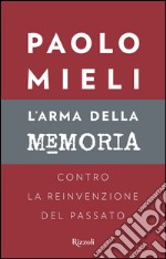 L'arma della memoria. E-book. Formato EPUB ebook