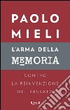 L'arma della memoria. E-book. Formato EPUB ebook