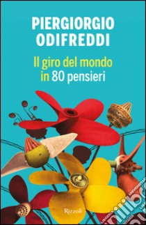 Il giro del mondo in 80 pensieri. E-book. Formato EPUB ebook di Piergiorgio Odifreddi