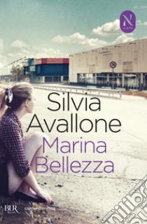 Marina Bellezza (nuova edizione). E-book. Formato EPUB ebook di Silvia Avallone