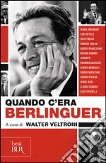 Quando c'era Berlinguer. E-book. Formato EPUB ebook