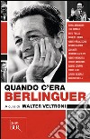Quando c'era Berlinguer. E-book. Formato EPUB ebook