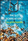 La giovinezza. Youth. E-book. Formato PDF ebook di Paolo Sorrentino