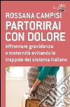 Partorirai con dolore. E-book. Formato PDF ebook