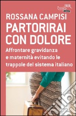 Partorirai con dolore. E-book. Formato EPUB ebook