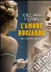 L' amore bugiardo. E-book. Formato EPUB ebook