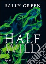 Half Wild. E-book. Formato EPUB ebook